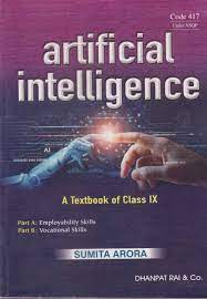 Artificial Intelligence A Textbook Of Class - 9, By Sumita Arora